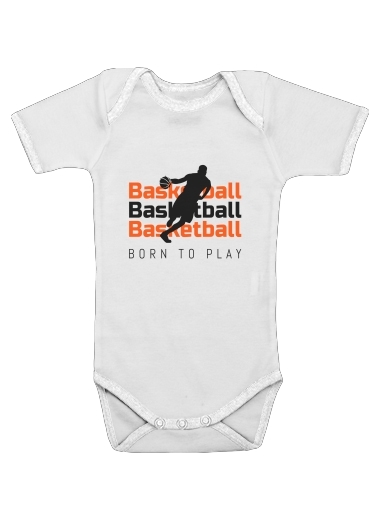  Basketball Born To Play for Baby short sleeve onesies
