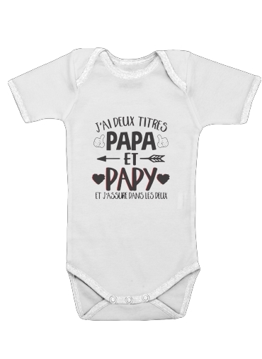  Jai deux titres Papa et Papy et jassure dans les deux for Baby short sleeve onesies