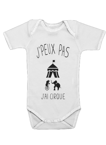 Je peux pas jai cirque for Baby short sleeve onesies