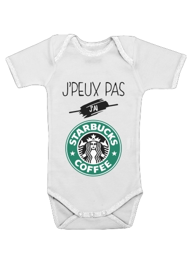  Je peux pas jai starbucks coffee for Baby short sleeve onesies