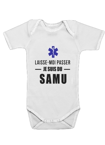  Laisse moi passer je suis du SAMU for Baby short sleeve onesies