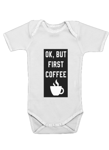  Ok But First Coffee for Baby short sleeve onesies