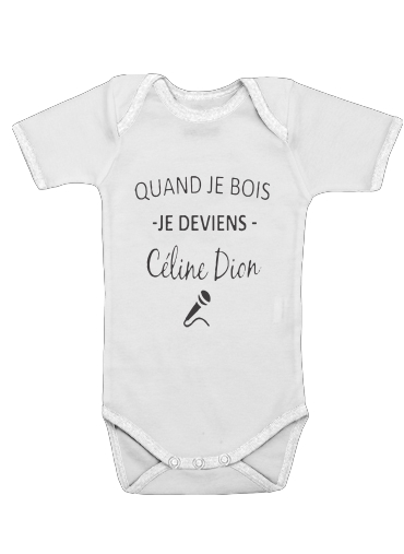  Quand je bois je deviens Celine Dion Prenom personnalisable for Baby short sleeve onesies