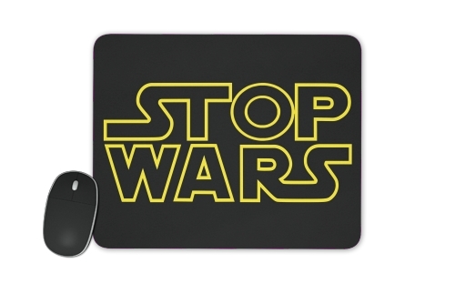  Stop Wars for Mousepad