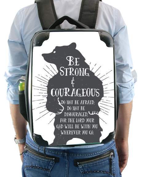  Be Strong and courageous Joshua 1v9 Bear for Backpack