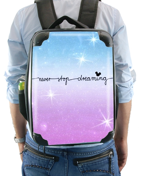  Never Stop dreaming for Backpack