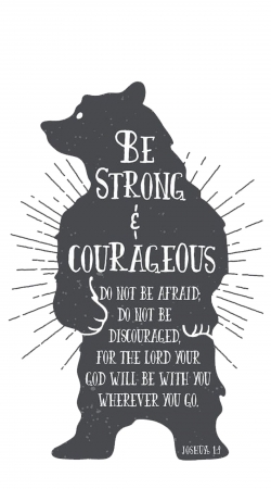 cover Be Strong and courageous Joshua 1v9 Bear