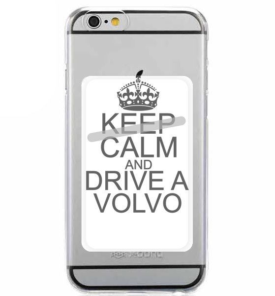  Keep Calm And Drive a Volvo for Adhesive Slot Card