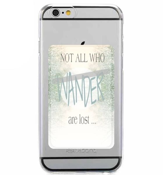  Not All Who wander are lost for Adhesive Slot Card