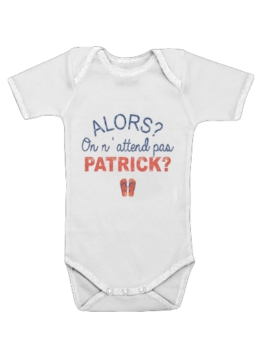  Alors on attend pas Patrick for Baby short sleeve onesies