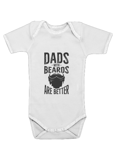  Dad with beards are better for Baby short sleeve onesies