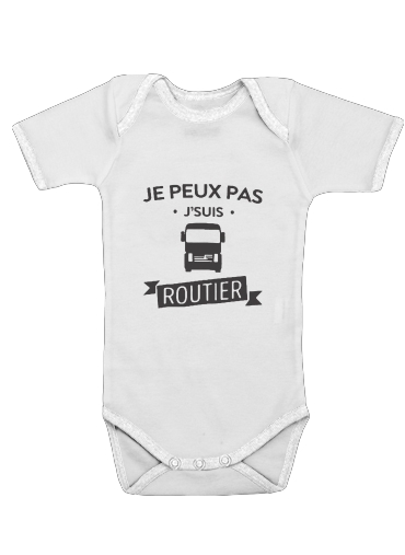  Je peux pas je suis routier for Baby short sleeve onesies