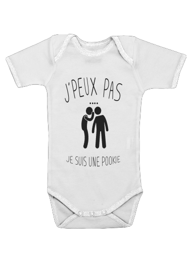  Je peux pas je suis une pookie for Baby short sleeve onesies
