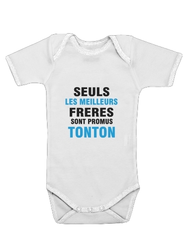  Seuls les meilleurs freres sont promus tonton for Baby short sleeve onesies