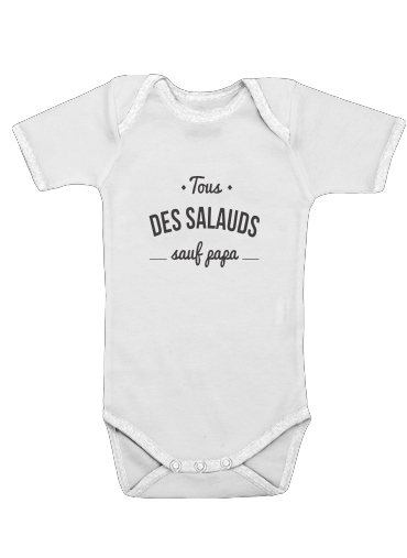  Tous des salauds sauf papa for Baby short sleeve onesies