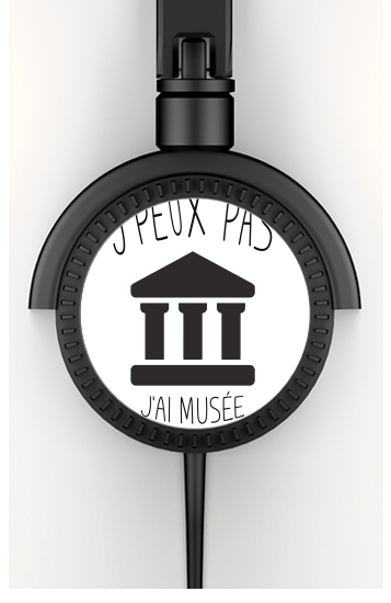 Je peux pas jai musee for Stereo Headphones To custom