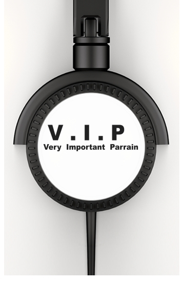  VIP Very important parrain for Stereo Headphones To custom