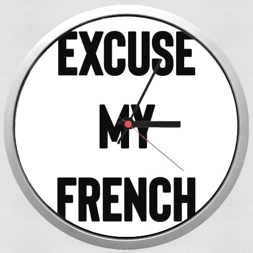  Excuse my french for Wall clock