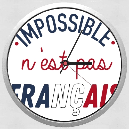  Impossible nest pas francais for Wall clock