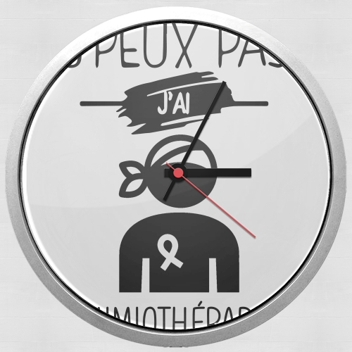  Je peux pas jai chimiotherapie for Wall clock