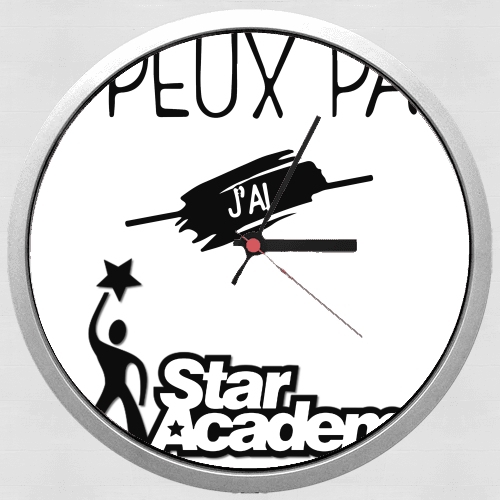  Je peux pas jai Star Academy for Wall clock