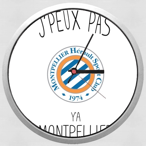  Je peux pas ya Montpellier for Wall clock