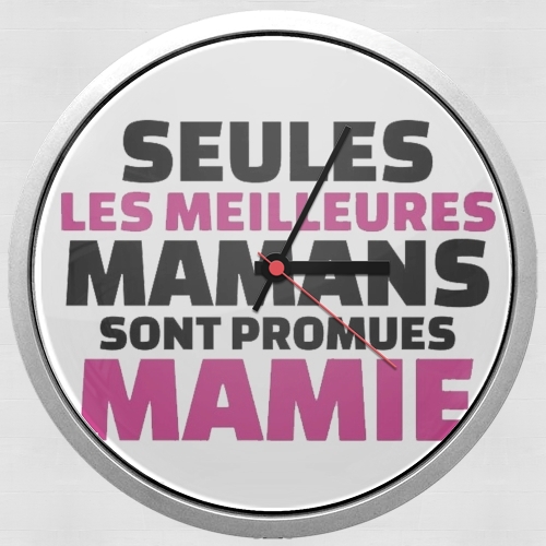  Seules les meilleures mamans sont promues mamie for Wall clock