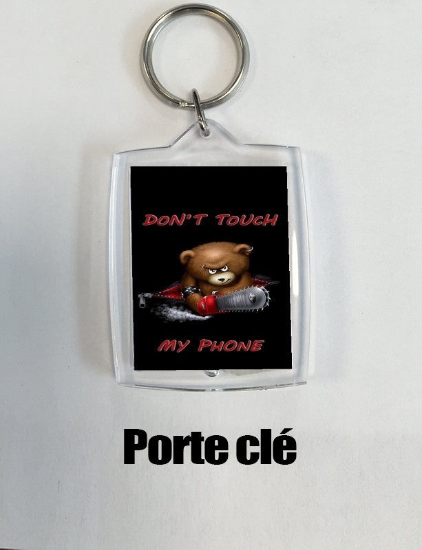  Don't touch my phone for Personalized keychain