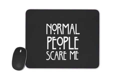  American Horror Story Normal people scares me for Mousepad