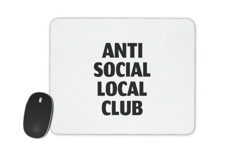  Anti Social Local Club Member for Mousepad