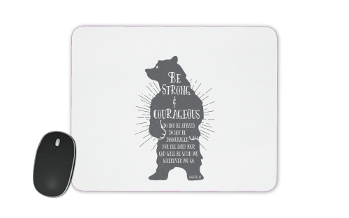  Be Strong and courageous Joshua 1v9 Bear for Mousepad