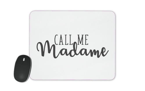  Call me madame for Mousepad