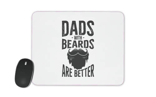  Dad with beards are better for Mousepad