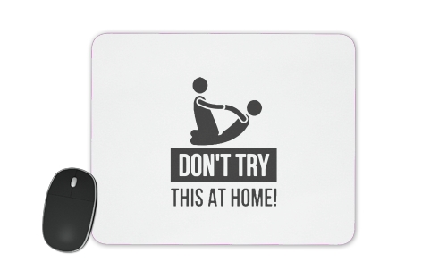  dont try it at home physiotherapist gift massage for Mousepad
