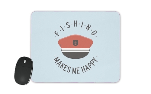  Fishing makes me happy for Mousepad
