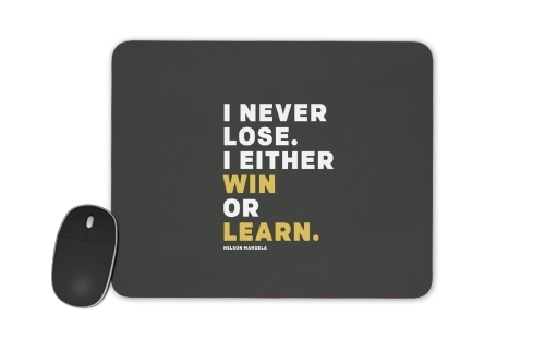  i never lose either i win or i learn Nelson Mandela for Mousepad