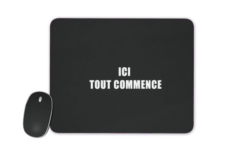  Ici tout commence for Mousepad