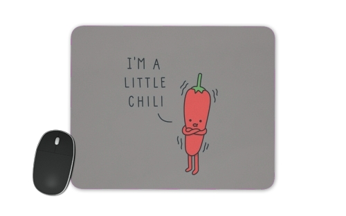  Im a little chili for Mousepad
