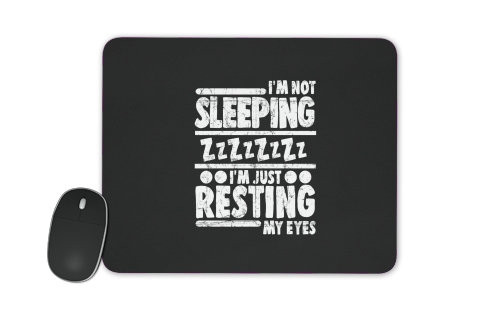 im not sleeping im just resting my eyes for Mousepad