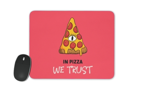  iN Pizza we Trust for Mousepad