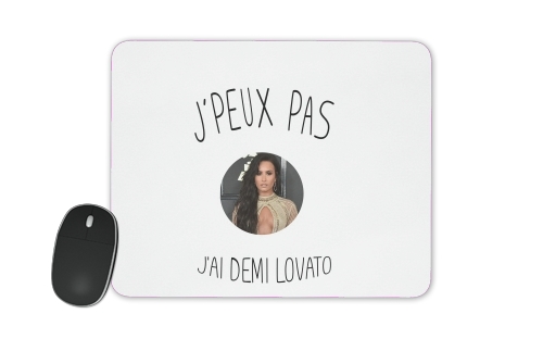  Je peux pas jai Demi Lovato for Mousepad