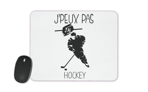  Je peux pas jai hockey sur glace for Mousepad