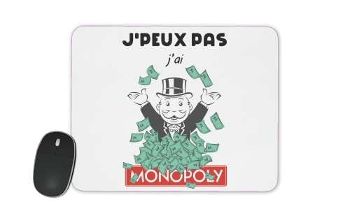  Je peux pas jai monopoly for Mousepad