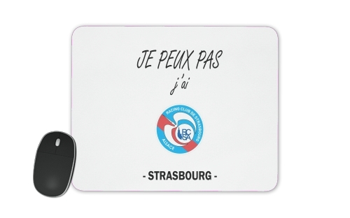  Je peux pas jai Strasbourg for Mousepad