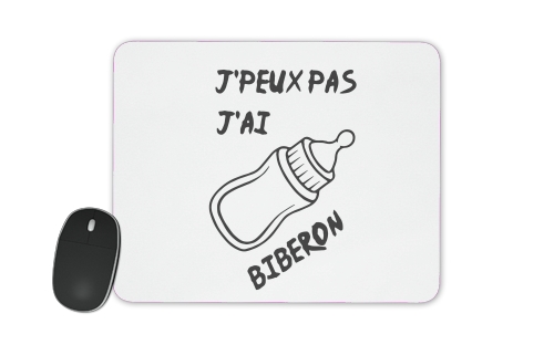  Jpeux pas jai biberon for Mousepad