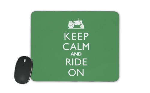  Keep Calm And ride on Tractor for Mousepad