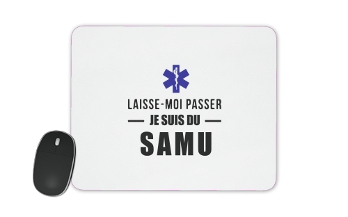  Laisse moi passer je suis du SAMU for Mousepad