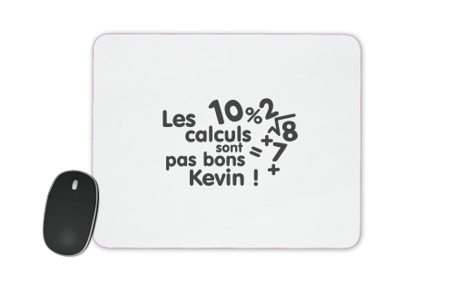  Les calculs ne sont pas bon Kevin for Mousepad