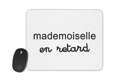  Mademoiselle en retard for Mousepad