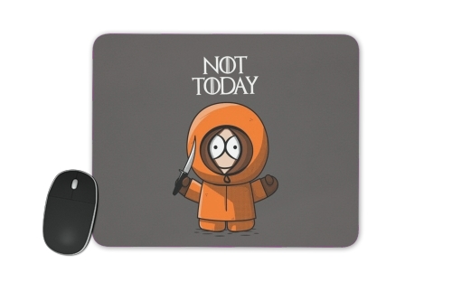  Not Today Kenny South Park for Mousepad